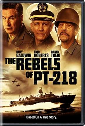 The Rebels of PT-218 - Legendado Download Torrent