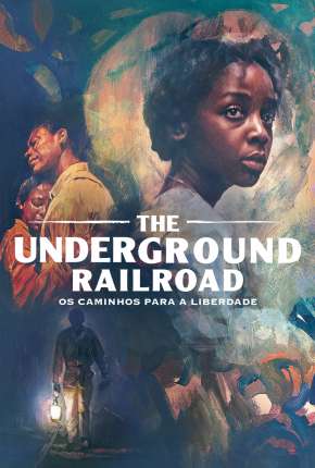 The Underground Railroad - 1ª Temporada Completa Download Torrent