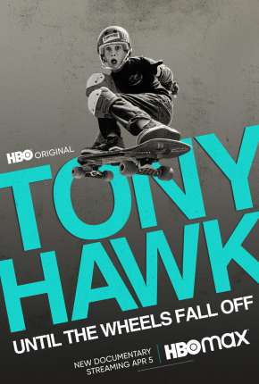 Tony Hawk - Até as Rodinhas Caírem Download Torrent