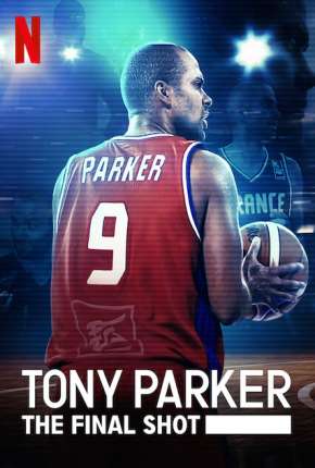 Tony Parker - Entre os Maiores Download Torrent