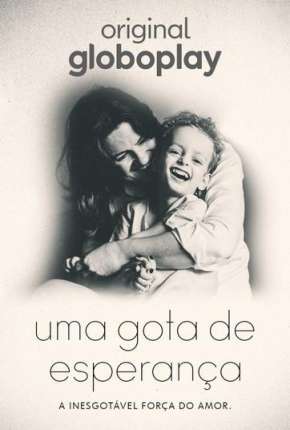 Uma Gota de Esperança Download Torrent