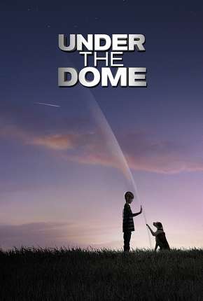 Under the Dome 1ª até 3ª Temporada Download Torrent