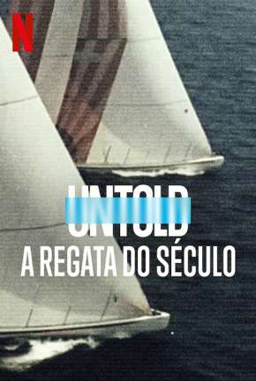 Untold - A Regata do Século Download Torrent