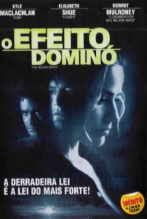 Efeito Dominó / The Trigger Effect Download Torrent