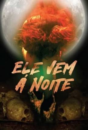 Ele Vem à Noite Download Torrent