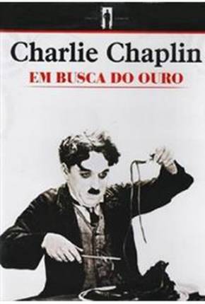 Em Busca do Ouro / The Gold Rush Download Torrent