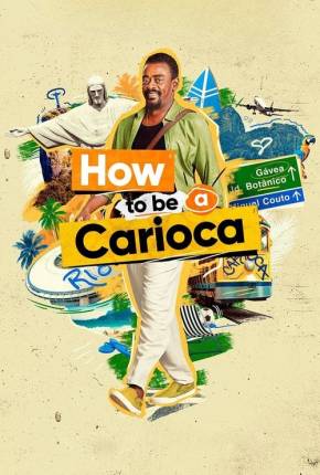 How to Be a Carioca - 1ª Temporada Download Torrent