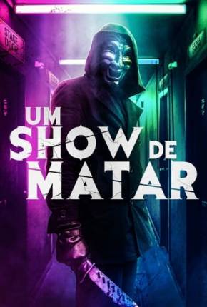 Um Show de Matar Download Torrent