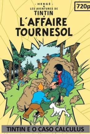 As Aventuras de Tintin - Tintin e o Caso Calculus Download Torrent