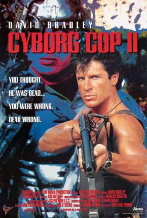 Cyborg Cop 2 - O Pior Pesadelo / Cyborg Cop II Download Torrent