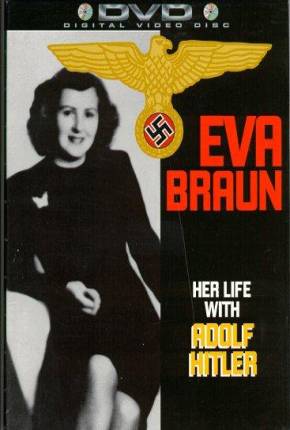 Eva Braun - Sua Vida com Adolph Hitler Download Torrent
