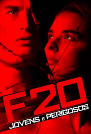 F20 - Jovens e Perigosos Download Torrent