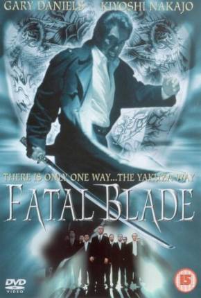 Fatal Blade - Conexão Yakuza Download Torrent