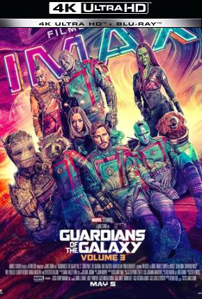 Guardiões da Galáxia Volume 3 - Imax HDR 4K Download Torrent