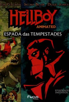 Hellboy - A Espada das Tempestades / Hellboy Animated: Sword of Storms Download Torrent