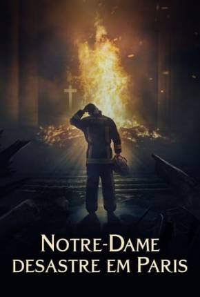 Notre-Dame: Desastre em Paris Download Torrent