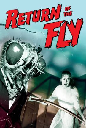 O Monstro de Mil Olhos / O Retorno da Mosca Download Torrent