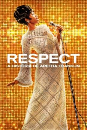 Respect - A História de Aretha Franklin Download Torrent