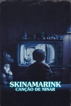 Skinamarink - Canção de Ninar Download Torrent