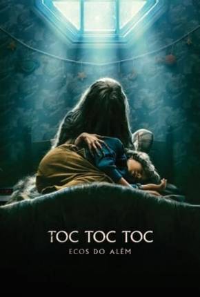Toc Toc Toc - Ecos do Além Download Torrent