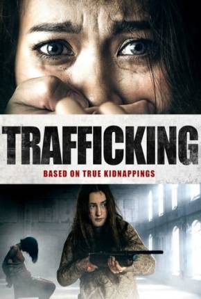 Tráfico Sexual - Legendado - Trafficking Download Torrent