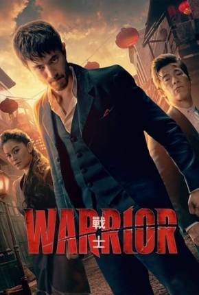 Warrior - 3ª Temporada Completa Download Torrent
