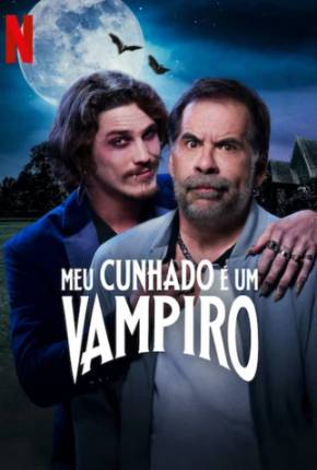 Meu Cunhado é Um Vampiro Download Torrent